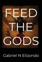 Feed the Gods B0FMVVBMN3 Book Cover