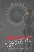 Seductive Vibrations 1980391300 Book Cover