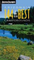 Arizona's 144 Best Campgrounds 0916179931 Book Cover
