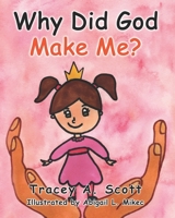 Why Did God Make Me? B099BYDS2N Book Cover