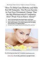 How To Help Cure Diabetes and Melt Fat Off Naturally: The Proven Secrets to Fast, Easy, Permanent Change That the Big Pharmaceutical Companies Don't Want You to Know About! 1490324038 Book Cover