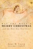 May You Have a Merry Christmas: And the Best New Year Ever! 1608994236 Book Cover