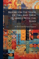 Report on the Syads of Tira and Their Quarrels with the Sunis... 1275433421 Book Cover