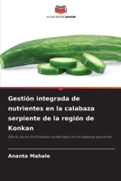 Gestión integrada de nutrientes en la calabaza serpiente de la región de Konkan 6205828669 Book Cover