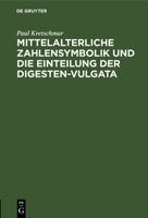 Mittelalterliche Zahlensymbolik und die Einteilung der Digesten-Vulgata 3111284255 Book Cover