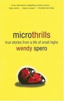 Microthrills: True Stories from a Life of Small Highs 1594630194 Book Cover
