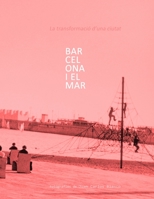 BARCELONA I EL MAR: La transformació d'una ciutat (Catalan Edition) B0CK3XGD4V Book Cover
