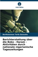 Berichterstattung über die Boko - Haram - Aktivitäten durch nationale nigerianische Tageszeitungen (German Edition) 6207862201 Book Cover