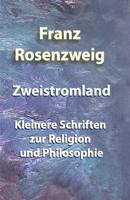 Zweistromland: Kleinere Schriften zur Religion und Philosophie (German Edition) 1070743550 Book Cover
