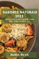 Sabores Naturais 2023: Receitas Plant-Based para uma Vida Sauda vel 1783816368 Book Cover