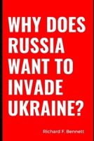 Why Does Russia Want To Invade Ukraine? B09TDS34CV Book Cover