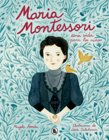 Maria Montessori: Una Vida Para Los Ni�os / Maria Montessori: A Life for Children 8402423299 Book Cover