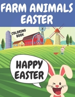 Farm Animals Easter Coloring Book: Big Egg, Funny Animals & More Preschool & Toddlers Fun Easter Coloring Pages B08XL7YTT6 Book Cover