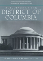 Buildings of the District of Columbia (Buildings of the United States) 0195093895 Book Cover