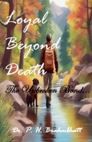 Loyal Beyond Death B0DZ14YV4V Book Cover