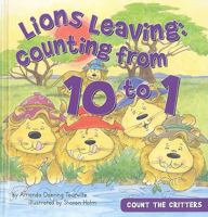 Lions Leaving: Counting from 10 to 1 1602702640 Book Cover