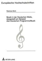 Musik in Der Deutschen Welle, Dargestellt Am Beispiel Des Deutschen Programms/Musik 3631451814 Book Cover