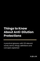 Things to Know About Anti-Dilution Protections B0C2RS5GMH Book Cover