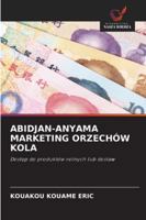 Abidjan-Anyama Marketing Orzechów Kola 6209306187 Book Cover