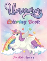 Unicorn Coloring Book: For Kids Ages 4-8: easy and comfortable coloring book for children B09232WH4K Book Cover