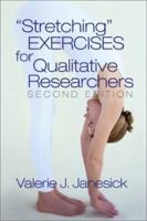 Stretching Exercises for Qualitative Researchers 0761928154 Book Cover