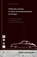 Véhicules anciens et zones environnementales en Europe: La reconnaissance mutuelle non discriminatoire des véhicules historiques dans l'UE (French Edition) 3690359953 Book Cover