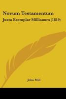 Novum Testamentum Juxta Exemplar Millianum 1104300877 Book Cover