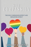 The Self-compassion effect and mediation effect 1805241842 Book Cover