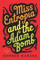 Miss Entropia and the Adam Bomb 1609530357 Book Cover