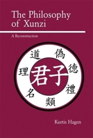 The Philosophy of Xunzi: A Reconstruction 0812695976 Book Cover