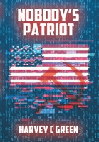 Nobody 's Patriot 1733757767 Book Cover