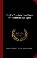 Cook's Tourists' Handbook for Palestine and Syria 1019373334 Book Cover