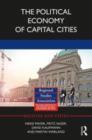 The Political Economy of Capital Cities 0367878003 Book Cover