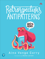Retrospectives Antipatterns 013682336X Book Cover