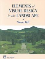Elements of Visual Design in the Landscape 0419220208 Book Cover