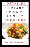 The Plant Irony Family Cookbook B0851LN7CX Book Cover