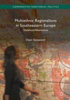 Multiethnic Regionalisms in Southeastern Europe: Statehood Alternatives 1137585846 Book Cover