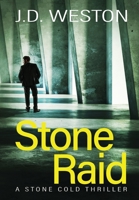 Stone Raid: A British Action Crime Thriller 1914270231 Book Cover