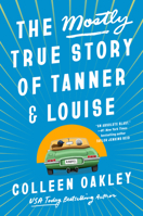 The Mostly True Story of Tanner & Louise 0593200802 Book Cover
