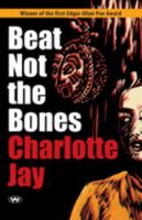 Beat Not The Bones 1569470472 Book Cover