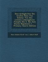 Denw�rdigkeiten Des Grafen Hans Von Schlitz: Von Den Letzten Lebensjahren Josephs Des II. Bis Zum Sturze Napoleon's I.... 0274813866 Book Cover
