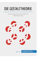 Die Gestalttheorie: Psychologie der menschlichen Wahrnehmung 2808011482 Book Cover