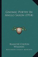 Gnomic Poetry in Anglo-Saxon, Volume 8 1362492000 Book Cover