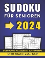 Sudoku für Senioren 2024: Der Sudoku Kalender im Buchformat mit 366 Rätseln in großer Schrift B0CN759FNL Book Cover