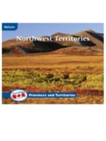 Northwest Territories: InfoCanada: Provinces and Territories 0176260528 Book Cover