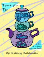 Time for Tea: A Fun & Unique Coloring Book 1732674809 Book Cover