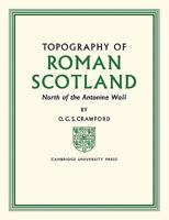 Topography of Roman Scotland: North of the Antonine Wall 1107684730 Book Cover