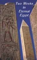 Two Weeks in Eternal Egypt 1679446053 Book Cover