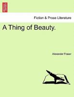 A Thing of Beauty 1241373000 Book Cover