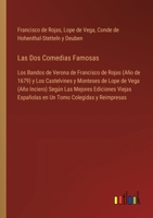 Las Dos Comedias Famosas: Los Bandos de Verona de Francisco de Rojas (Año de 1679) y Los Castelvines y Monteses de Lope de Vega (Año Inciero) Según ... Tomo Colegidas y Reimpresas (Spanish Edition) 3368059645 Book Cover